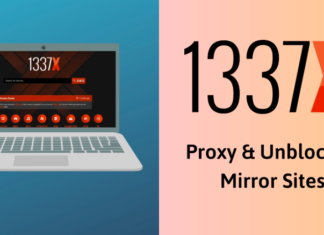 1337x Proxy – 50+ 1337x Unblocked & Mirror Sites List in 2019