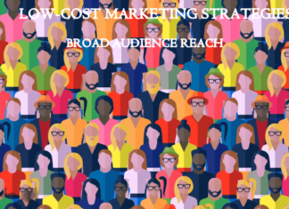 4 Low-Cost Marketing Strategies That Guarantee Broad Audience Reach