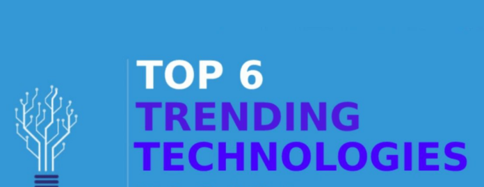 Top 6 Trending Technologies in 2022