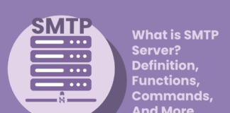 What is SMTP Server? – Definition, Functions, Commands, And More